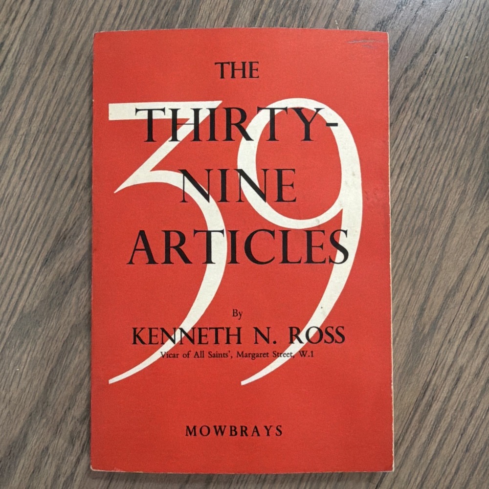 The Thirty-Nine Articles Kenneth N. Ross (Mowbrays, 1957) Paperback